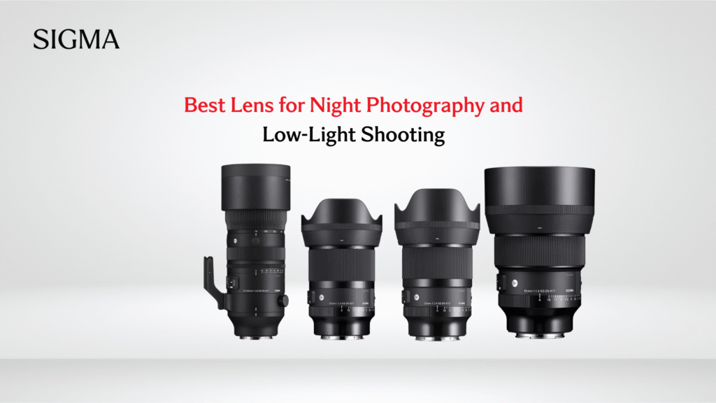 Best Lens for Night Photography and Low-Light Shooting