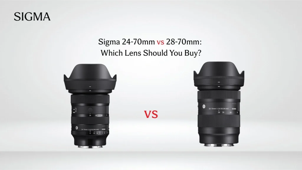 Sigma 24-70mm vs 28-70mm Which Lens Should You Buy